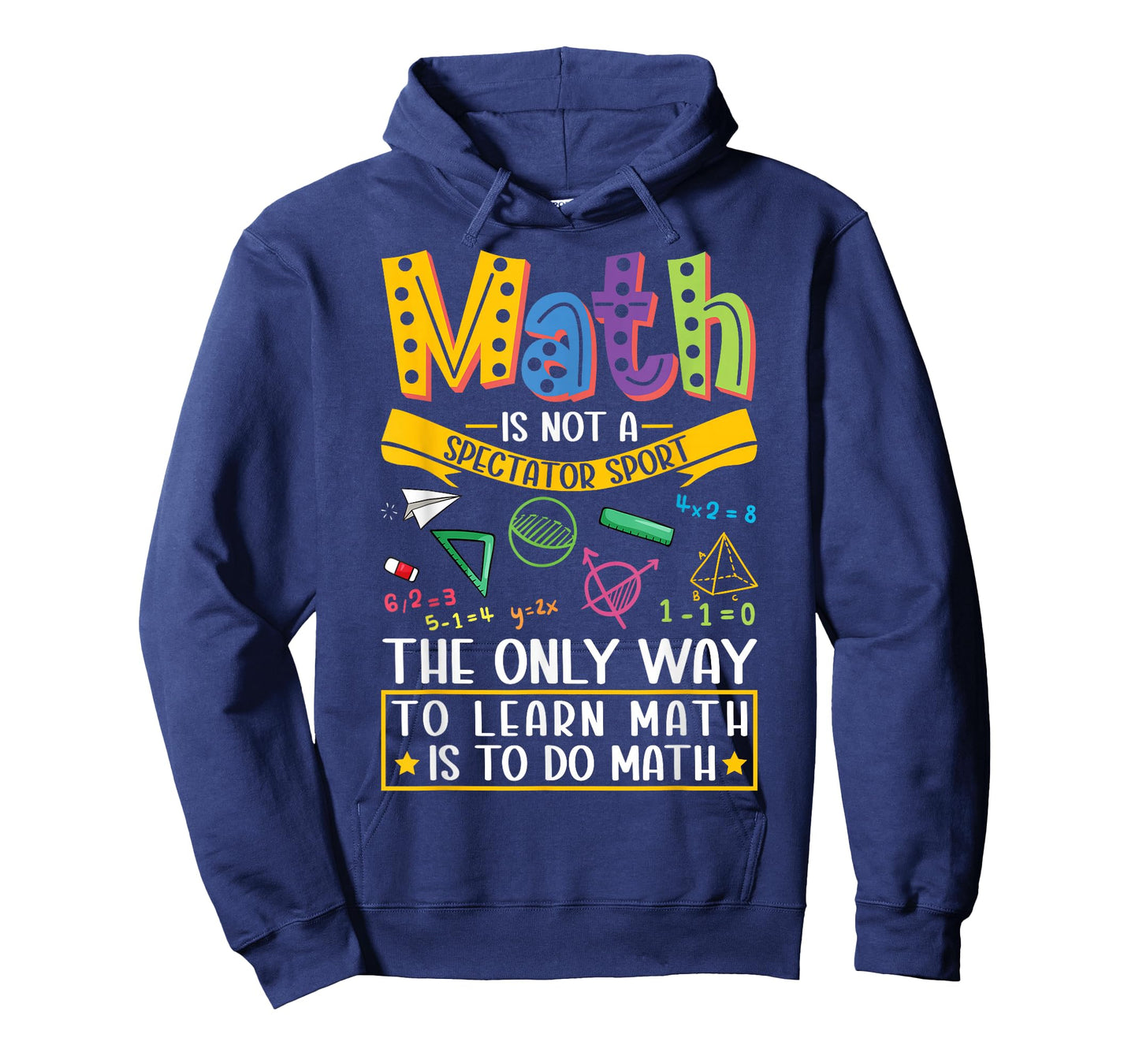 Math Not A Spectator Sport Mathematics Teacher Mathematician T-Shirt