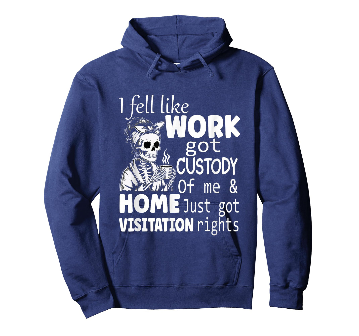 I Feel Like Work Got Custody Anel Custody of Me T-Shirt