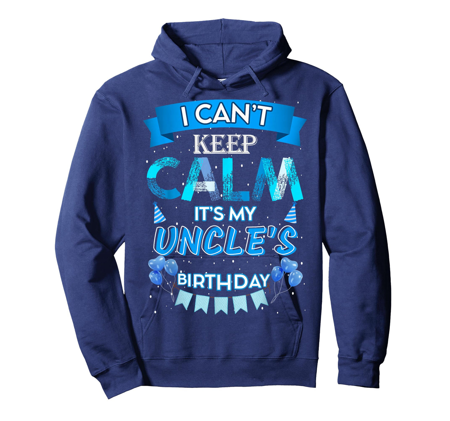 I Can't Keep Calm It's My Uncle's Happy Birthday Party T-Shirt