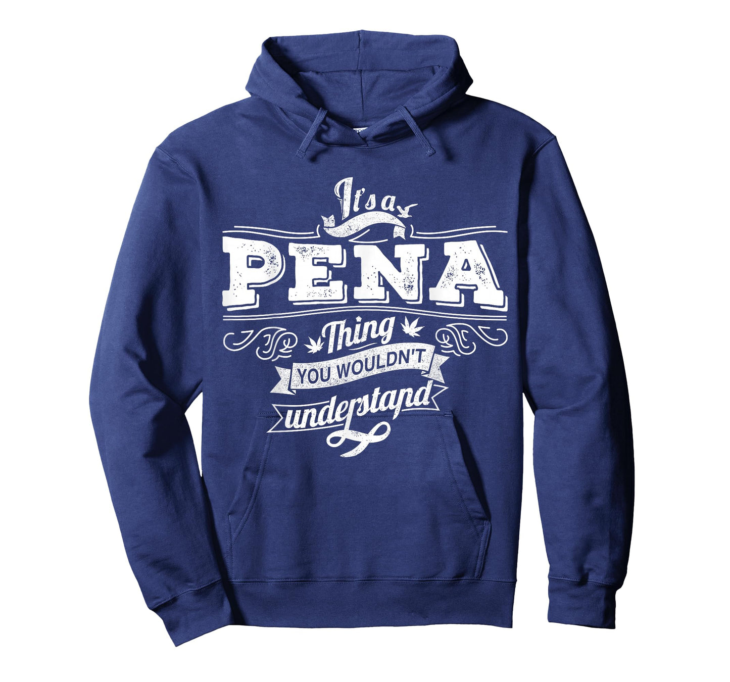 It's A PENA Thing You Wouldn't Understand Family Name T-Shirt