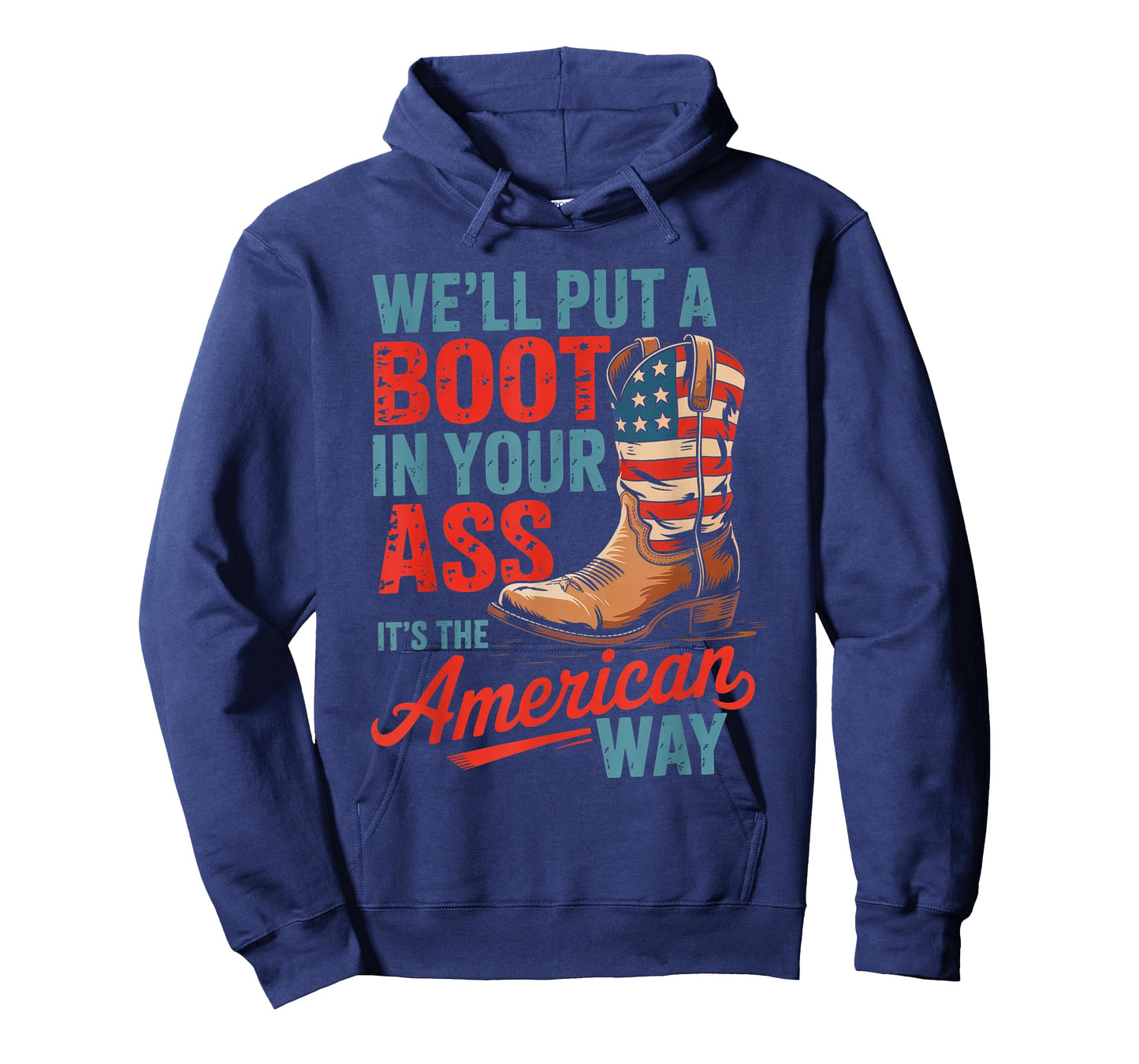 We'll Put A Boot In Your Ass Western Cowgirl 4th Of July T-Shirt