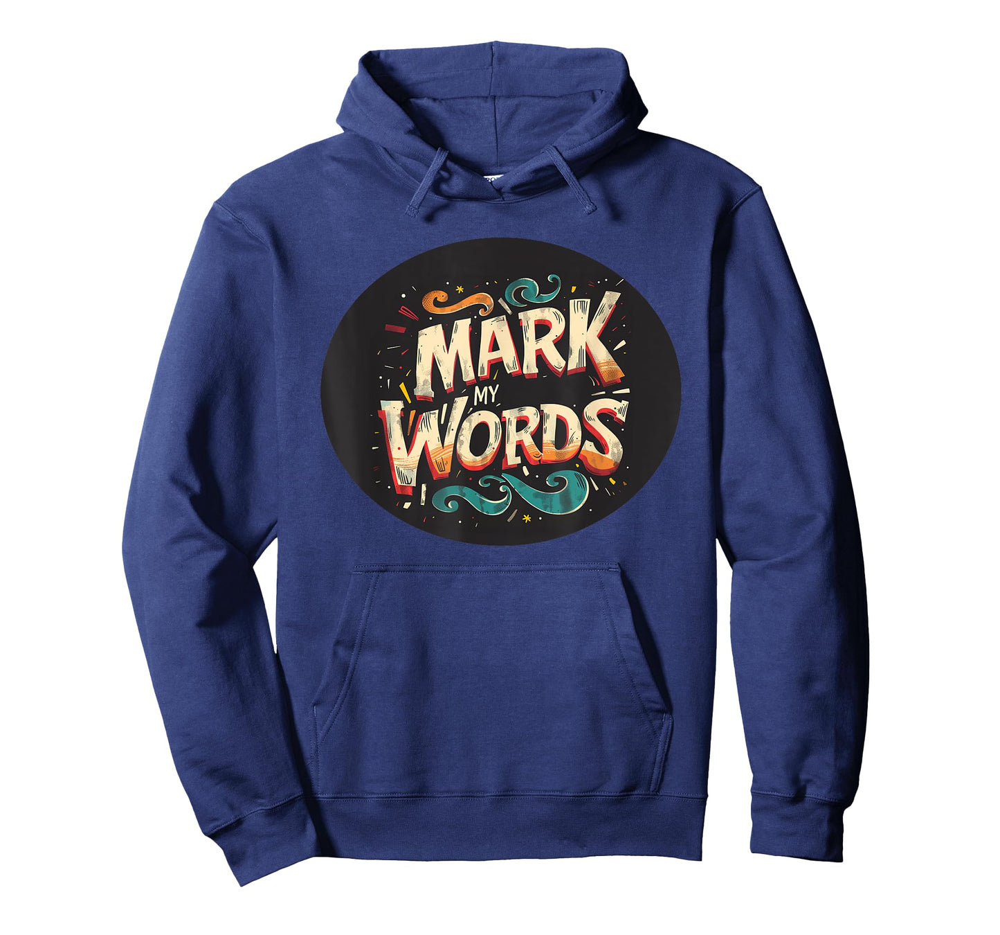 Bold and True with Mark My Words Design T-Shirt