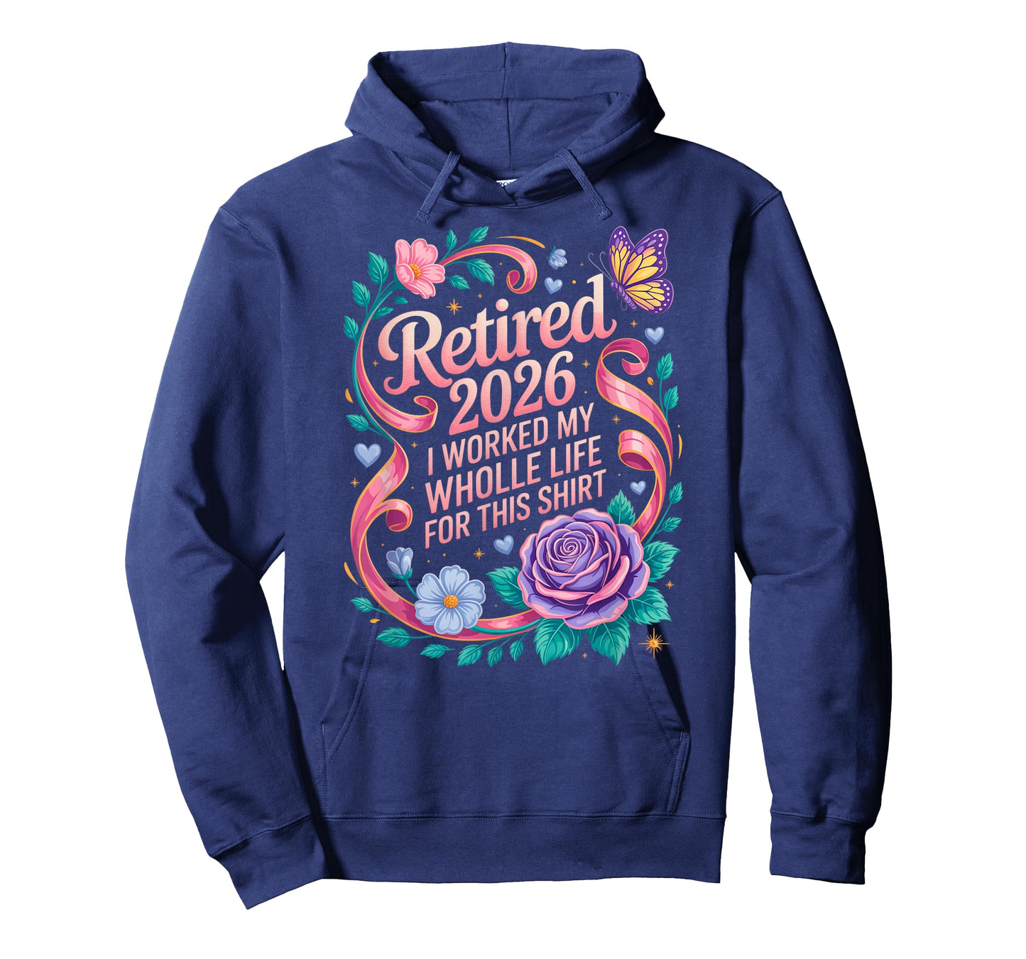 Retired 2026 Worked My Whole Life for This Retirement Floral T-Shirt