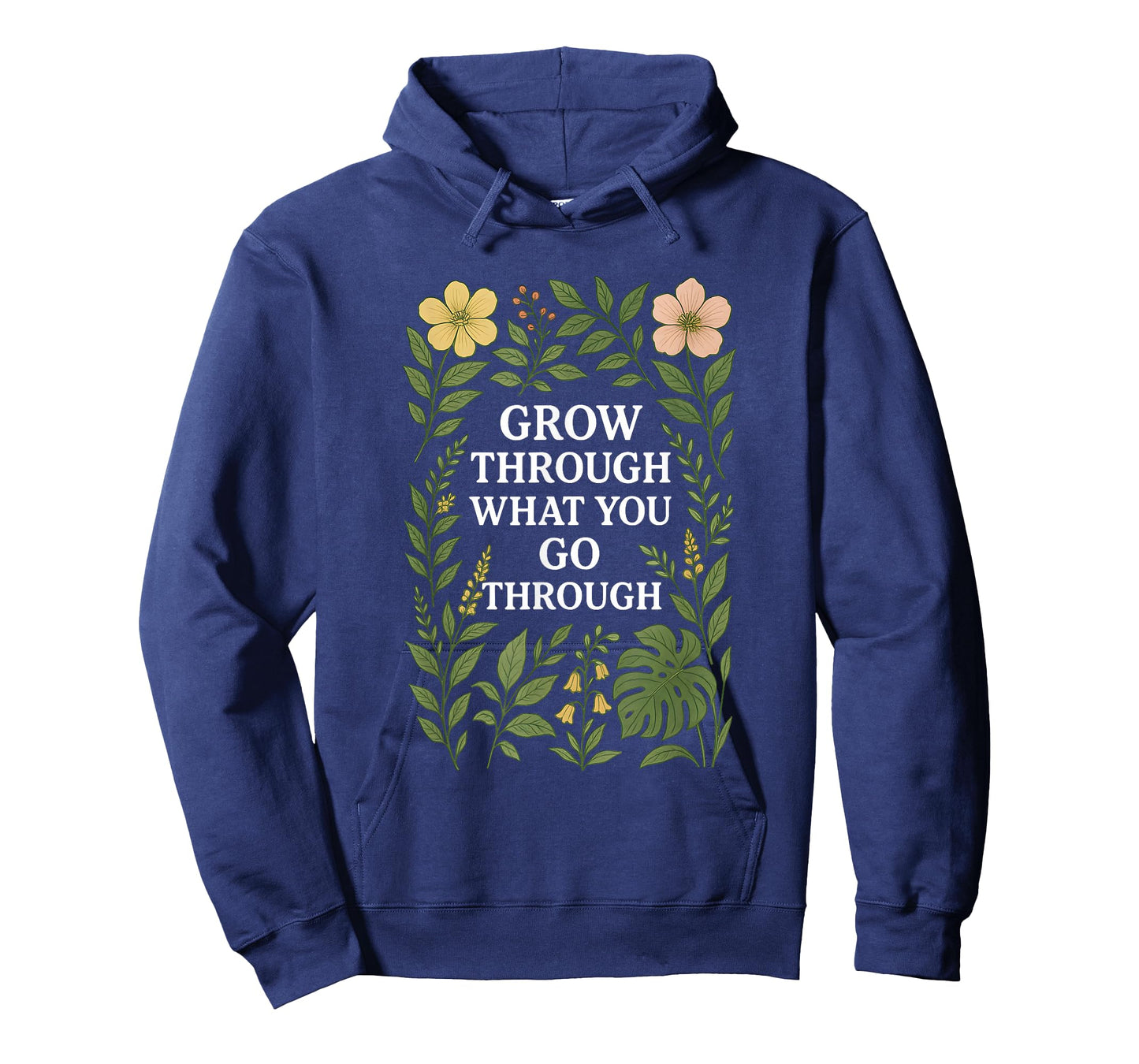 Botanical Motivational Art Grow Through Flowers Plants T-Shirt