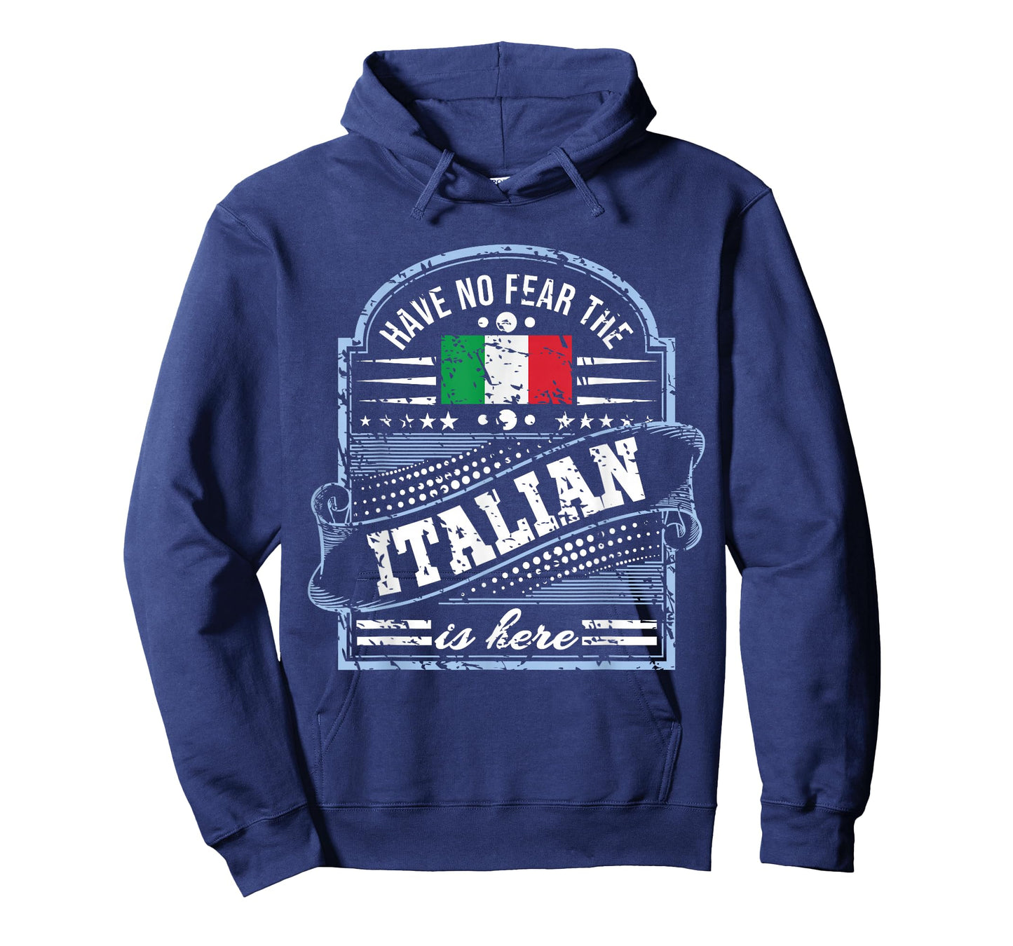 Italy T Shirt - Have No Fear The Italian Is Here T-Shirt
