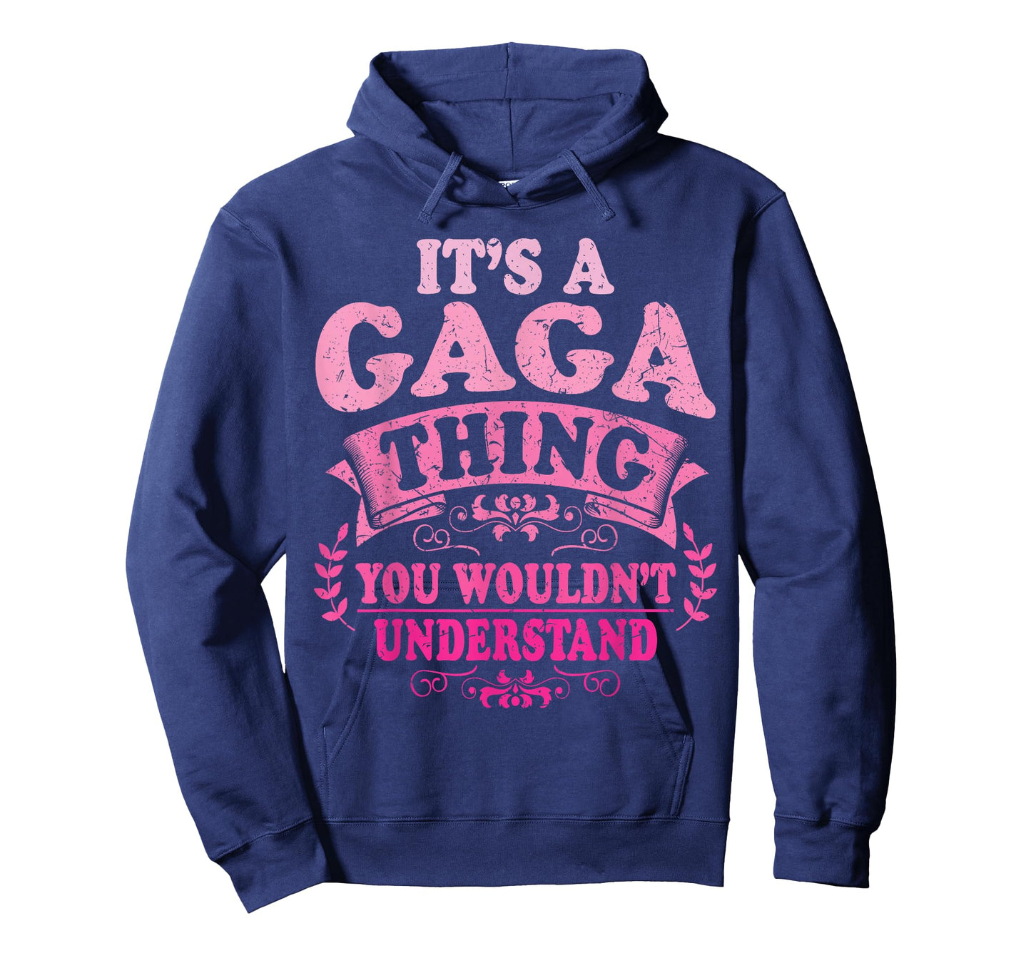 It's A Gaga Thing You Wouldn't Understand Gaga T-Shirt