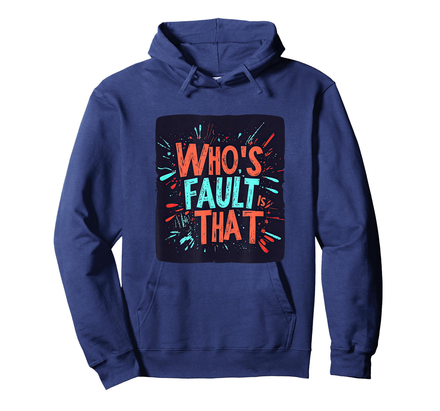 Colorful Who's Fault is That Look T-Shirt