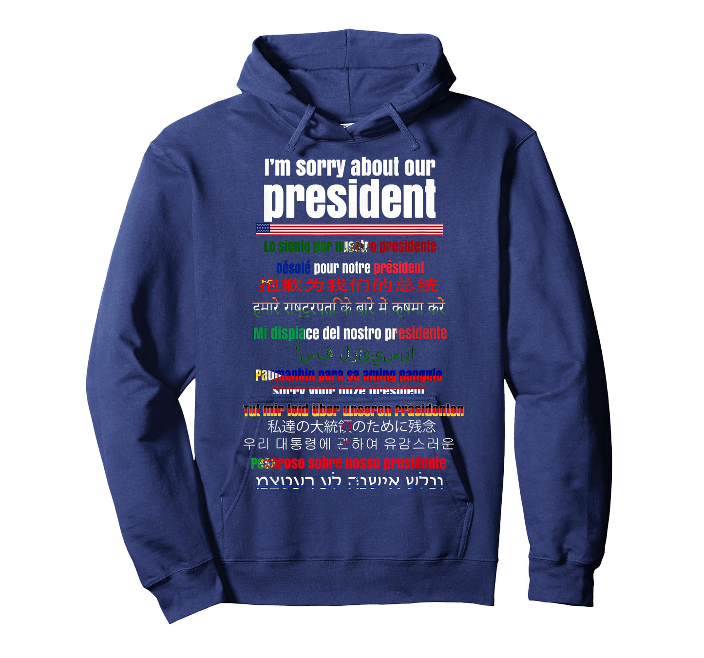 Sorry About Our President Funny T-Shirt T-Shirt