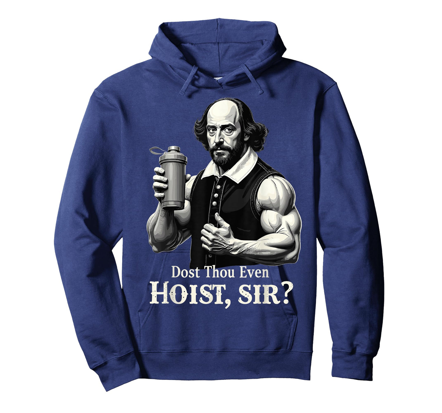 Dost Thou Even Hoist? Weightlifting Shakespeare Gym Humor T-Shirt