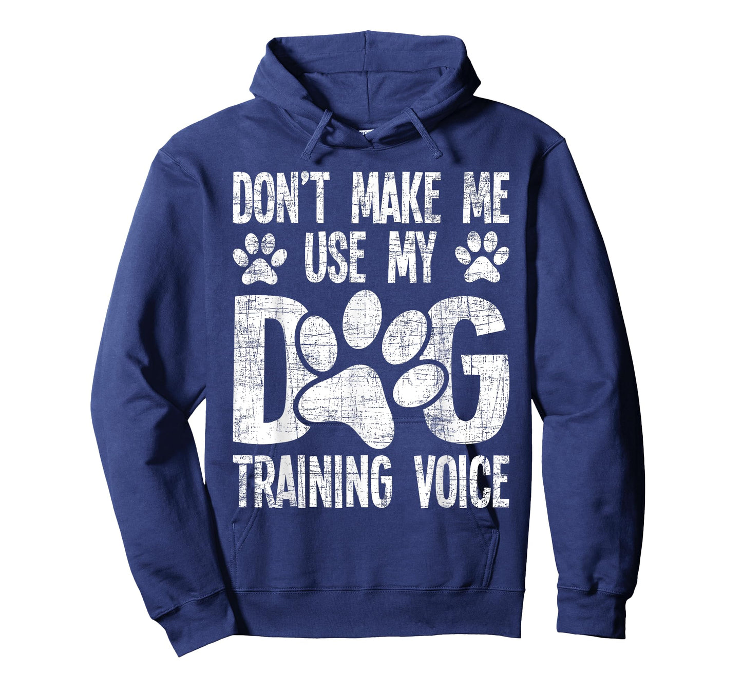 Don't Use My Dog Training Voice - Dog Lover Agility Handler T-Shirt