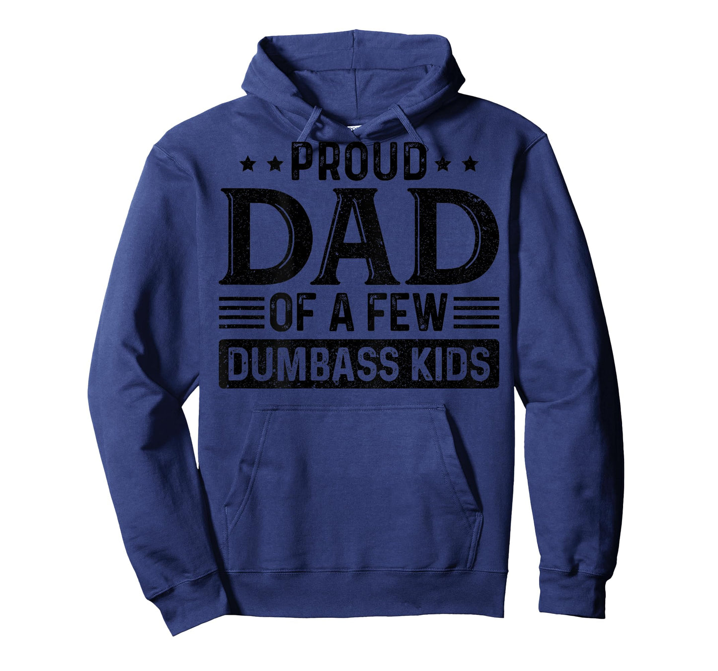 Proud Dad of A Few Dumbass Kids (on Back) T-Shirt