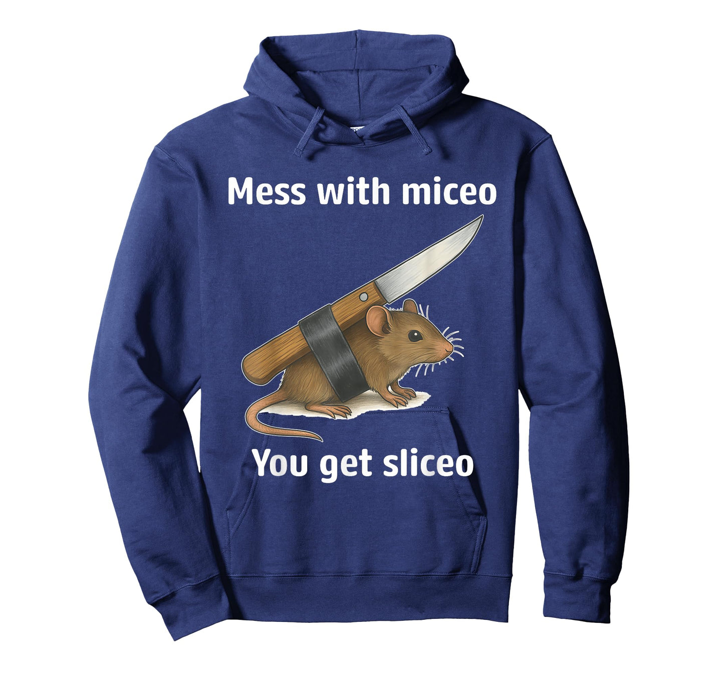 Mess with Miceo You Get Sliceo Joke Quote T-Shirt