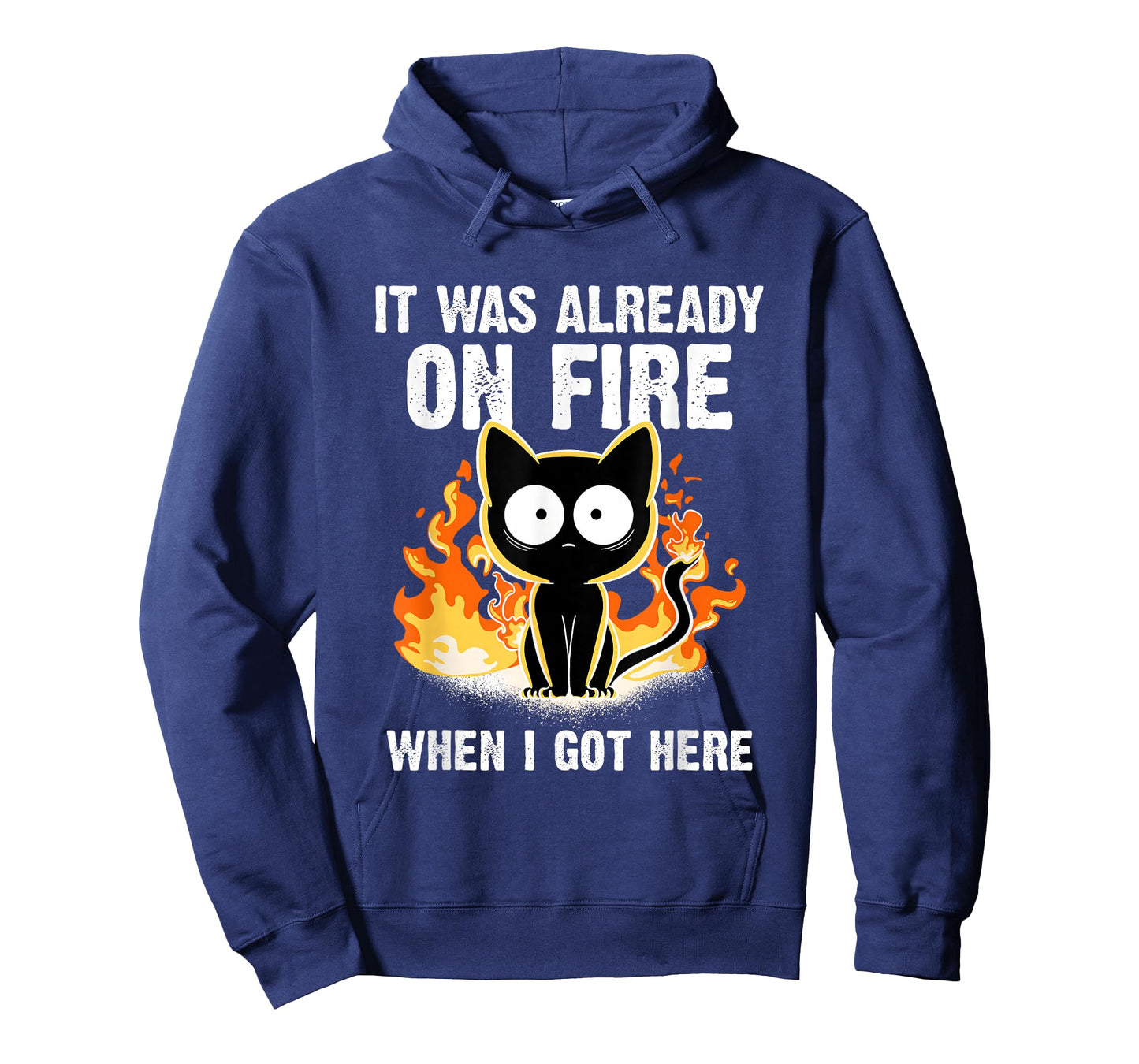 It was Already On Fire When I Got Here Cat Funny Firefighter T-Shirt