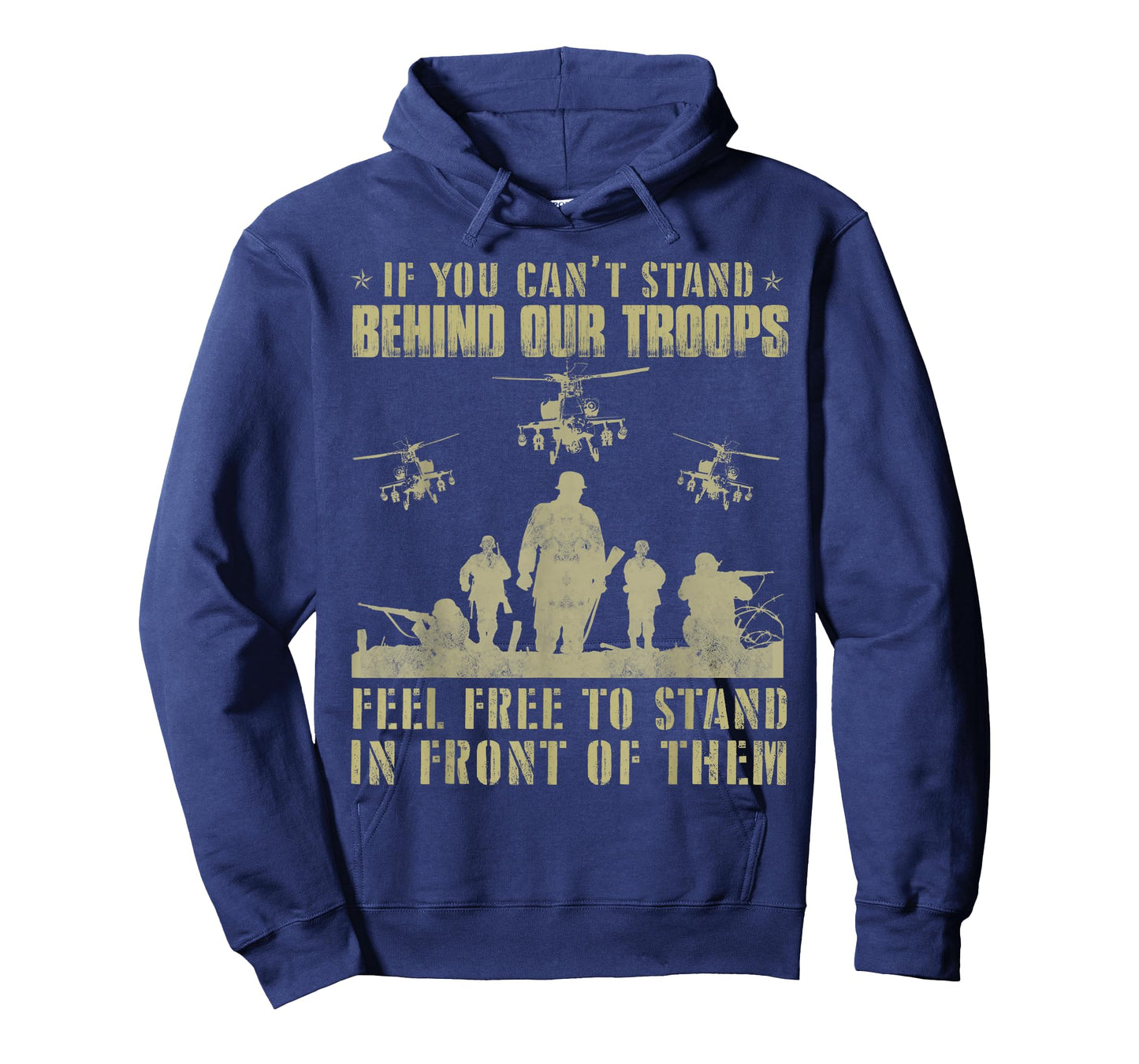 If you can't stand behind our troops - Veteran T-Shirt