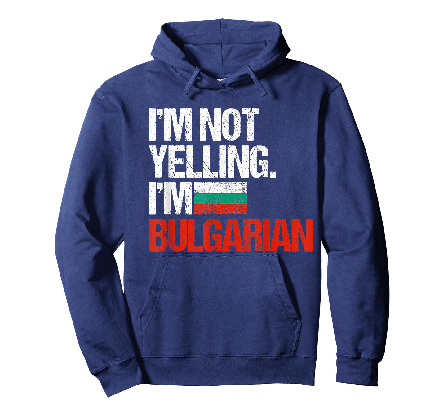 I'm Not Yelling Im Bulgarian T-Shirt T-Shirt