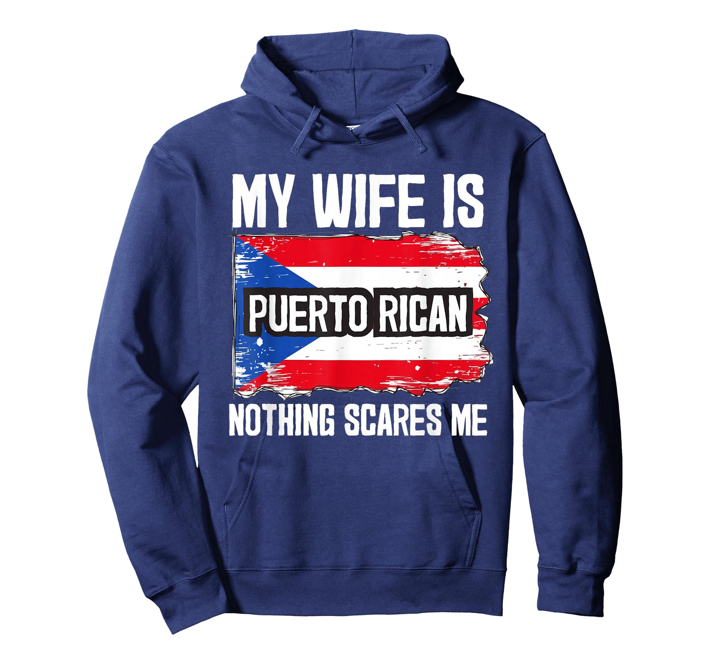 My Wife is Puerto Rican Nothing Scares Me T-Shirt
