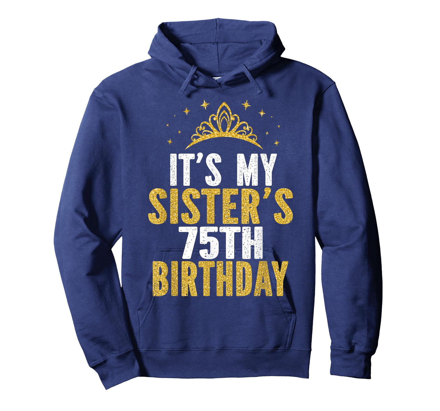 It's My Sister 75th Birthday Idea For 75 Years Old Woman T-Shirt