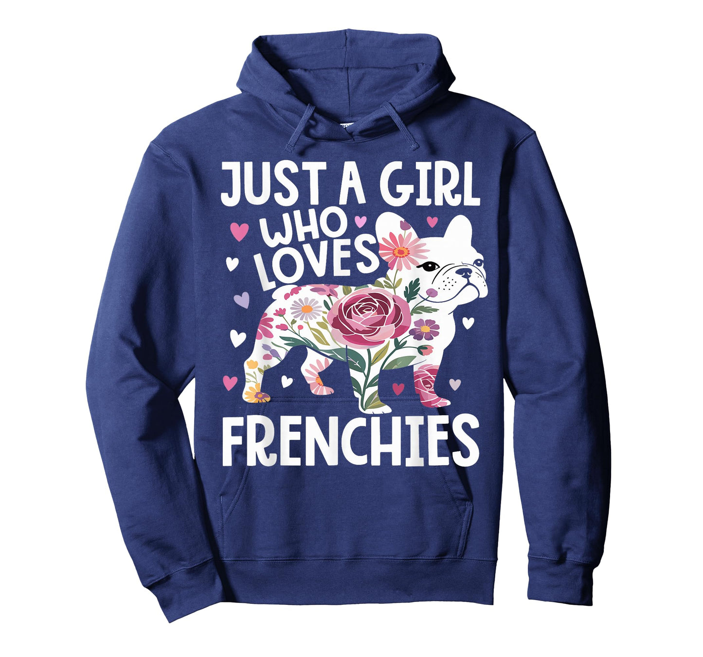 Just A Girl who loves Frenchies French Bulldog Womens T-Shirt