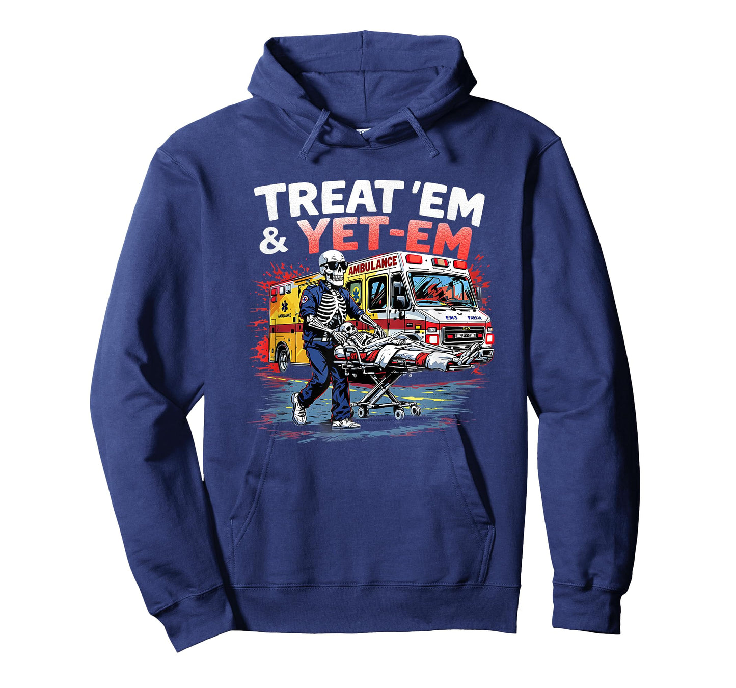 treat em and yeet em Funny Ambulance EMS Paramedic T-Shirt