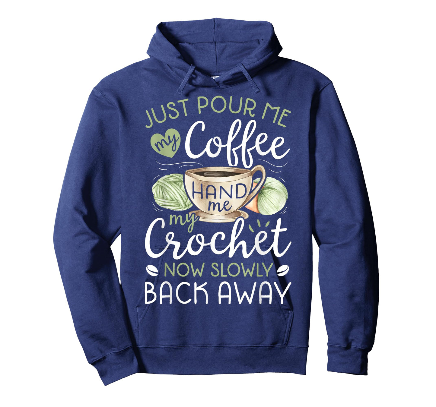 Just Pour Me My Coffee Hand Me My Crochet Funny Crocheting T-Shirt Small