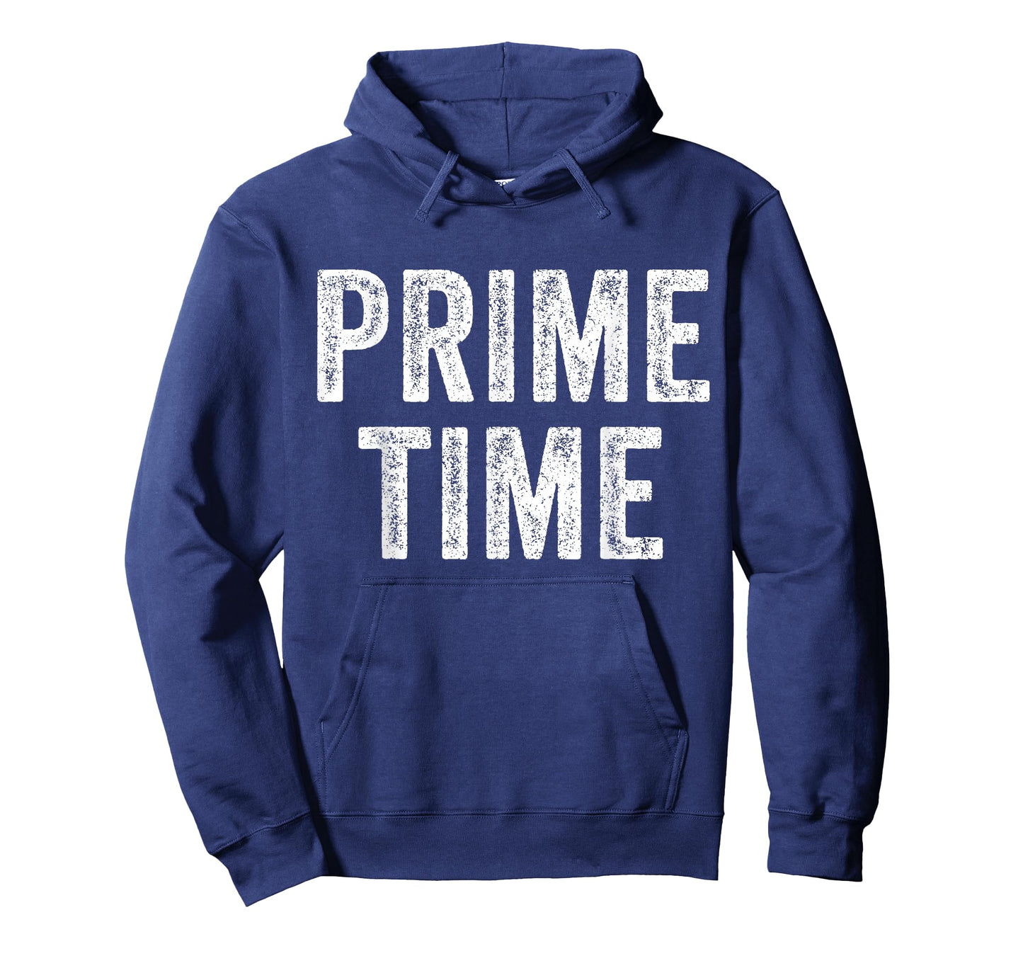 Prime Time Funny Saying Sarcastic Humor Vintage Distressed T-Shirt