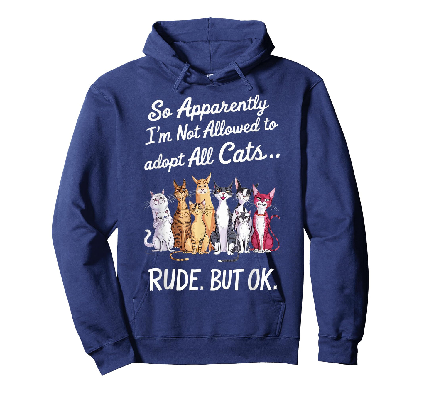 So Apparently I'm Not Allowed To Adopt All The Cats T-Shirt