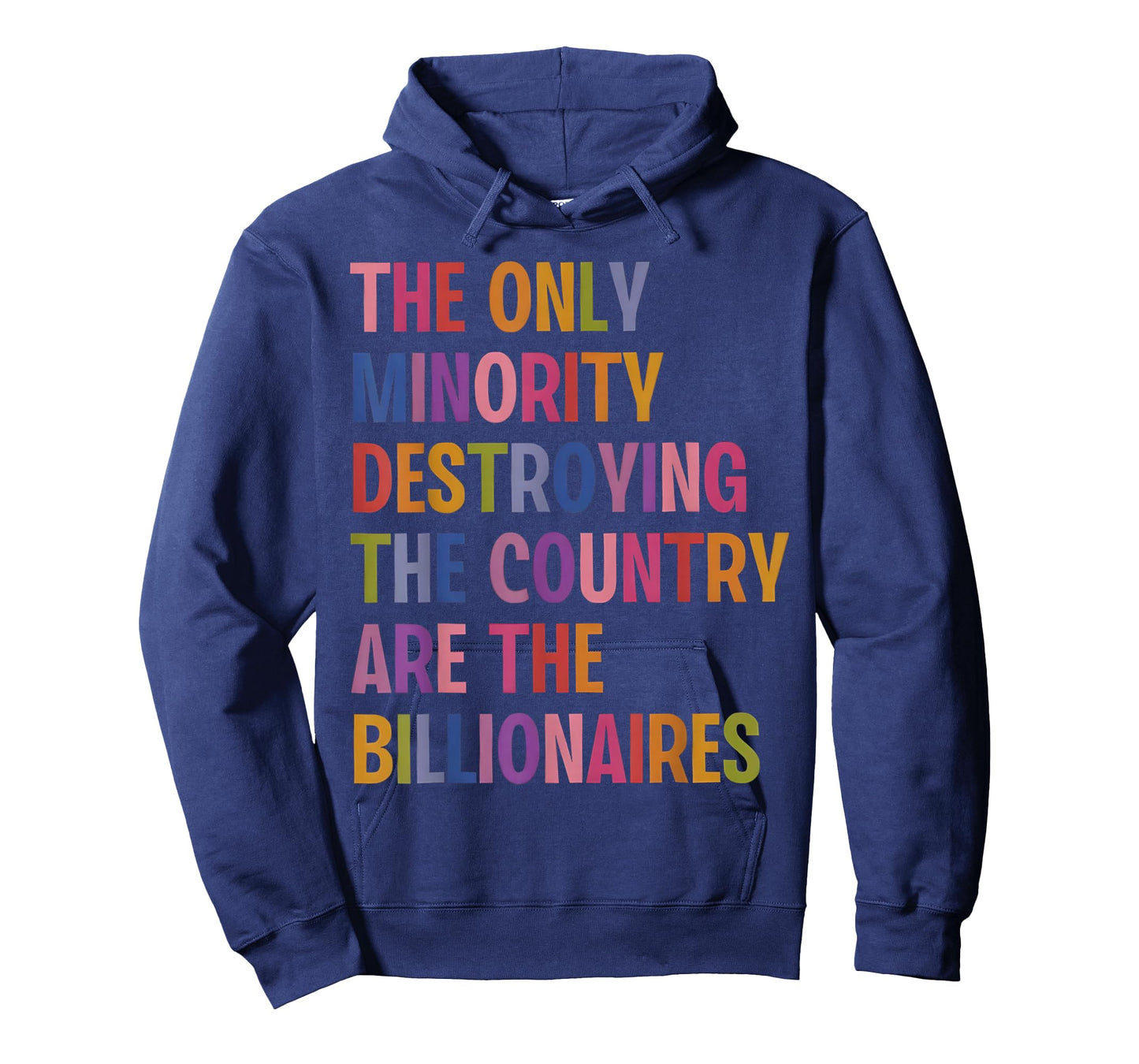 The Only Minority Destroying This Country Are Billionaires T-Shirt