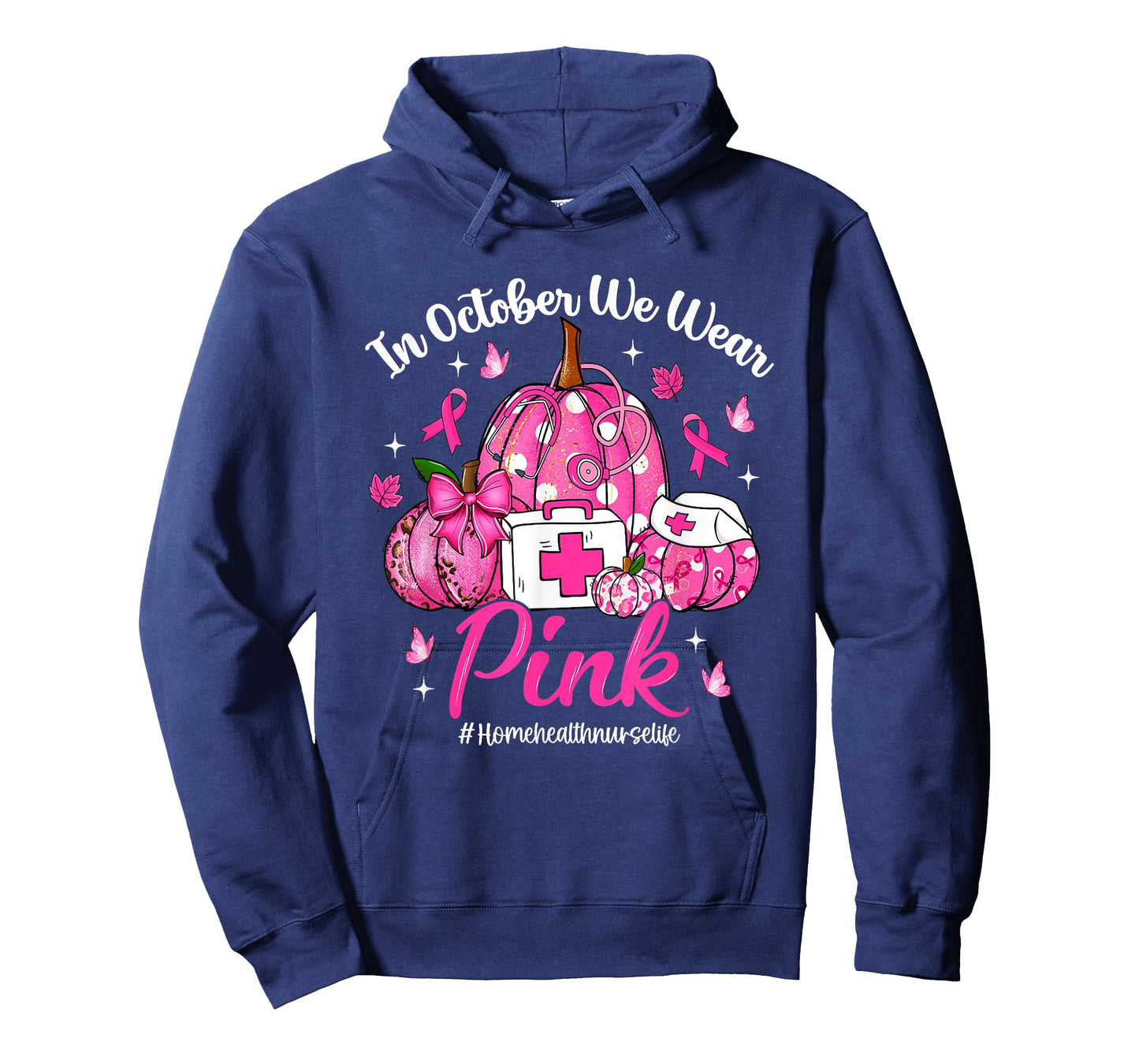 in October We Wear Pink Home Health Nurse Life Breast Cancer T-Shirt