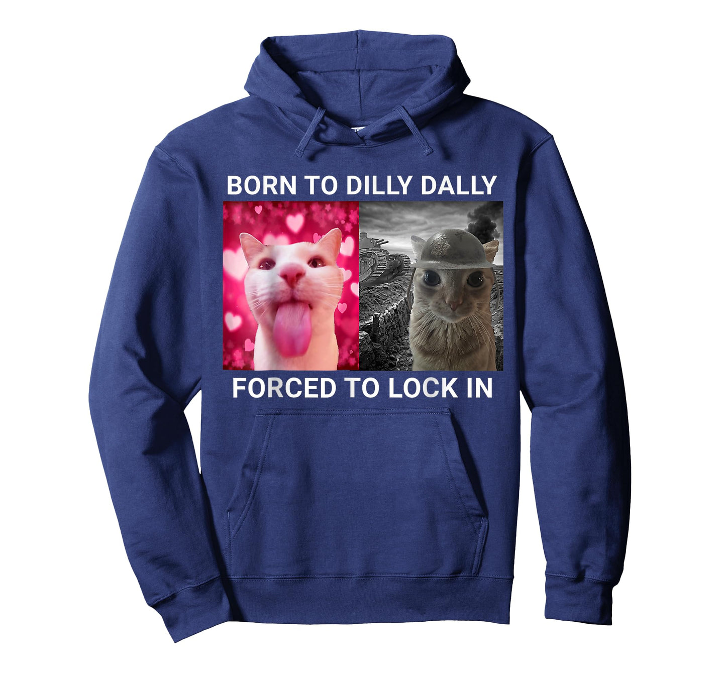 Born To Dilly Dally Forced To Lock In FUNNY MEME CUTE Cat T-Shirt for Men Women Kids