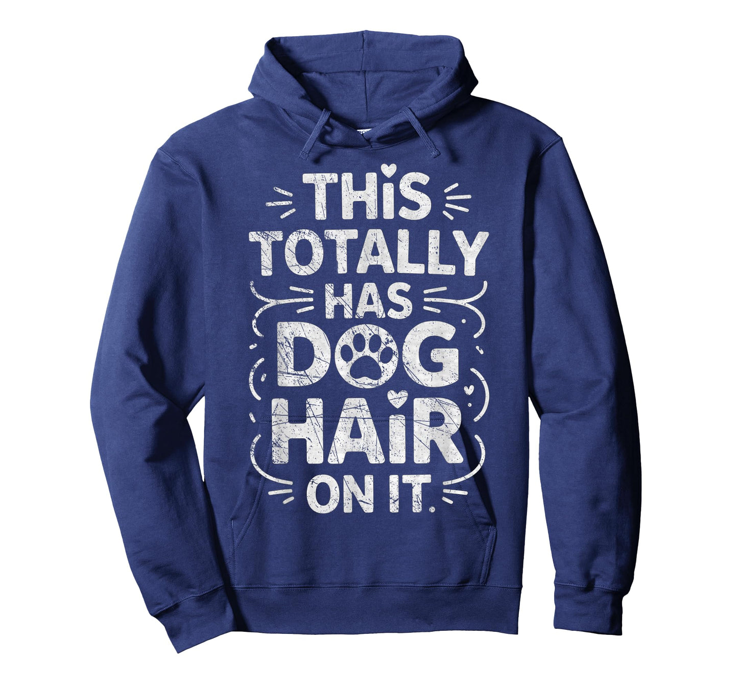 This Totally Has Dog Hair On It Funny Dogs Lover T-Shirt