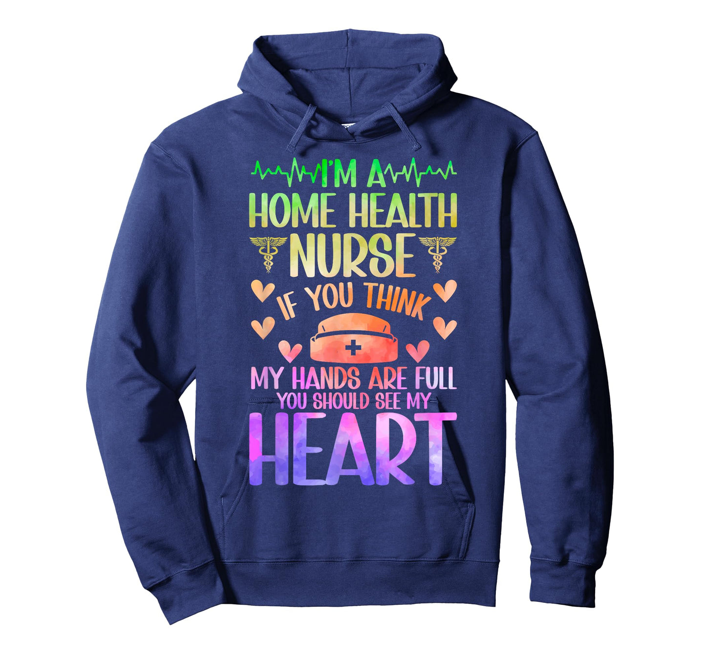 I'm A Home Health Nurse Home Health Nursing Home Care Nurse T-Shirt