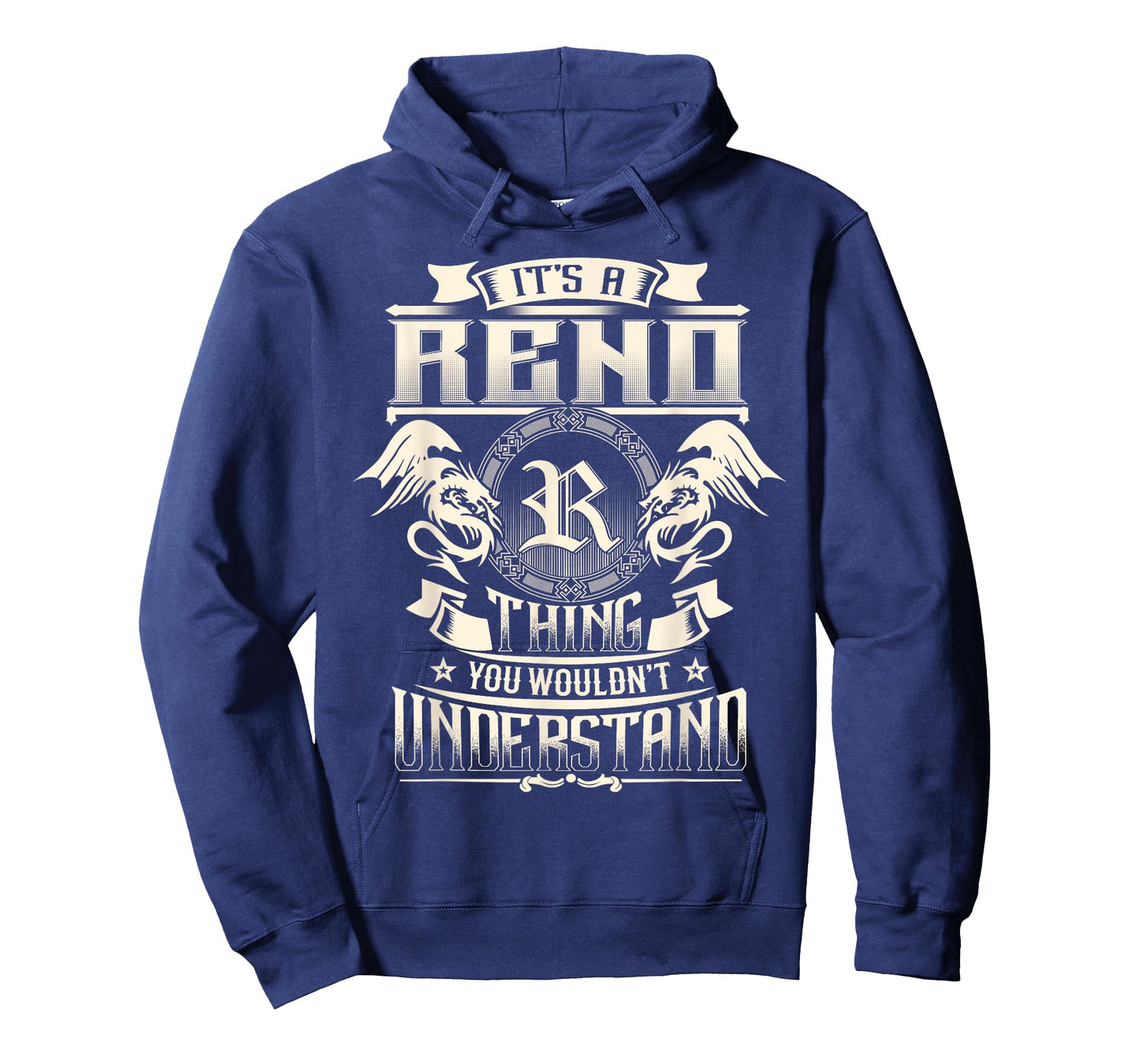 It's A RENO Thing You Wouldn't Understand Family Name T-Shirt