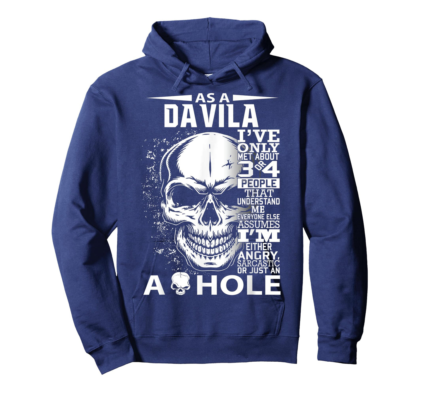 As a DAVILA I've only met about 3 4 people l3 T-Shirt