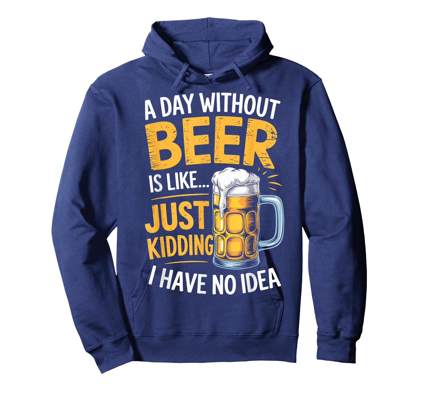 A Day Without Beer Sarcastic Joke Tee Drinking Party Team T-Shirt