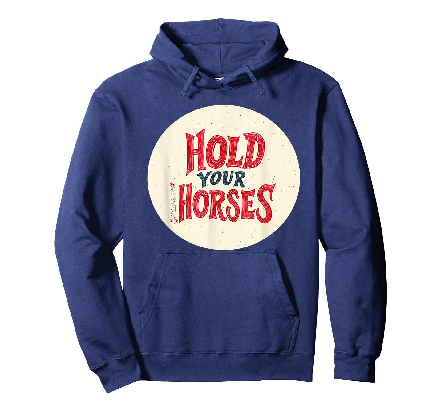 Funny Hold your Horses Logo Outfit T-Shirt
