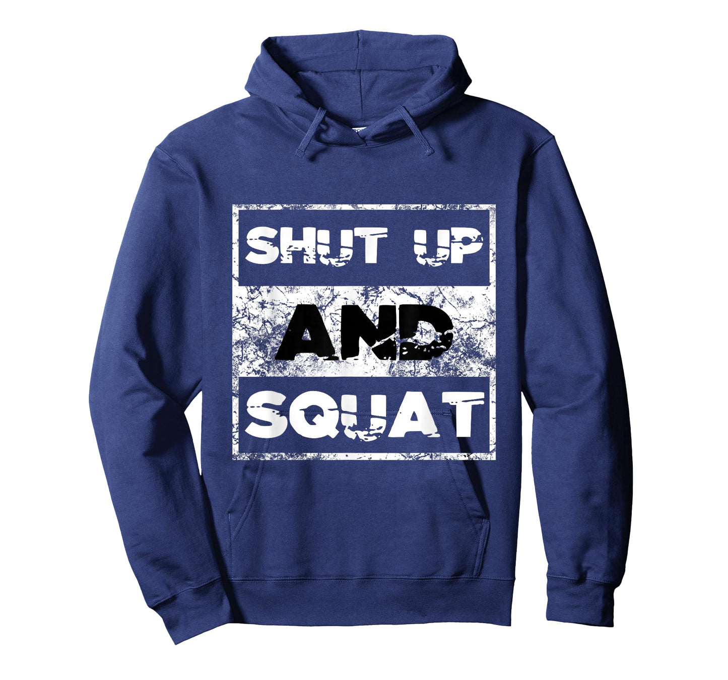 Shut Up and Squat Weightlifting Powerlifting Gym Workout T-Shirt