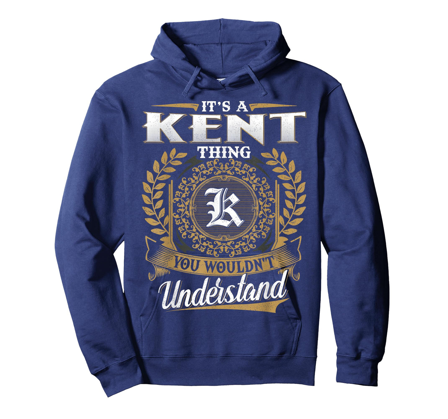 It's A KENT Thing You Wouldn't Understand Name Classic T-Shirt