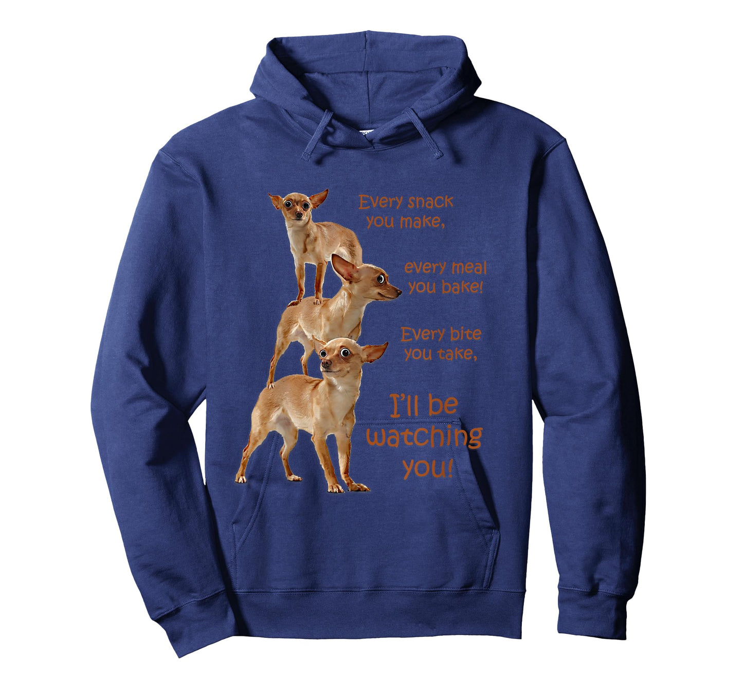 Every Bite You Take, Hungry Dog T-Shirt, Chihuahua Shirt T-Shirt