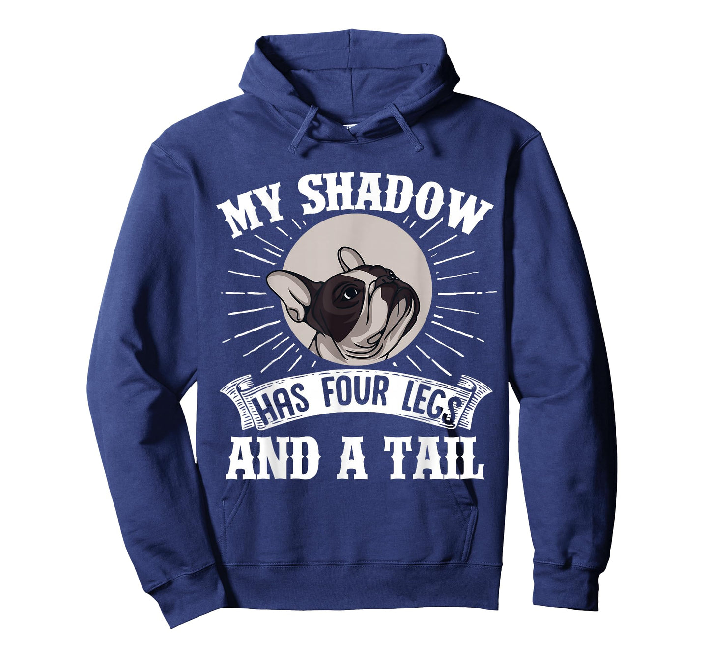 French Bulldog My Shadow Has Four Legs And A Tail Mom Dad T-Shirt