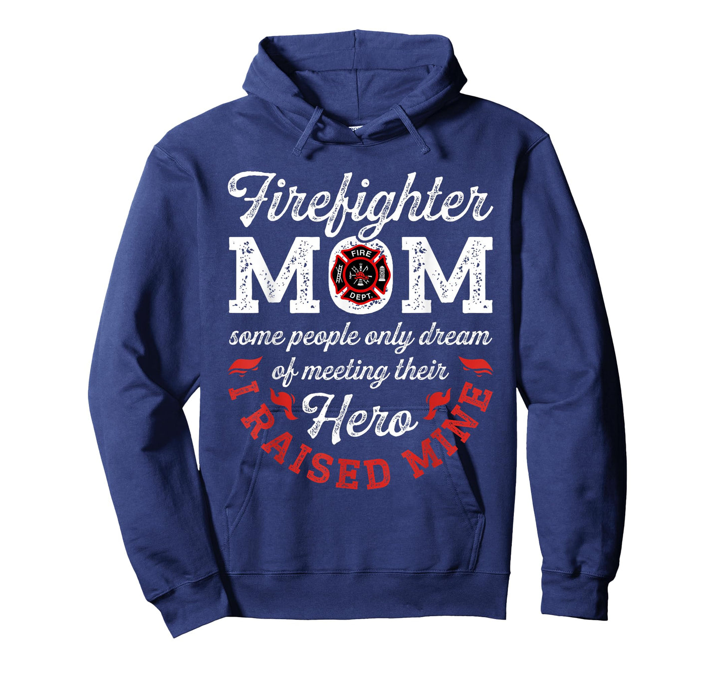 Firefighter Mom Some People Only Dream Of Meeting Their Hero T-Shirt