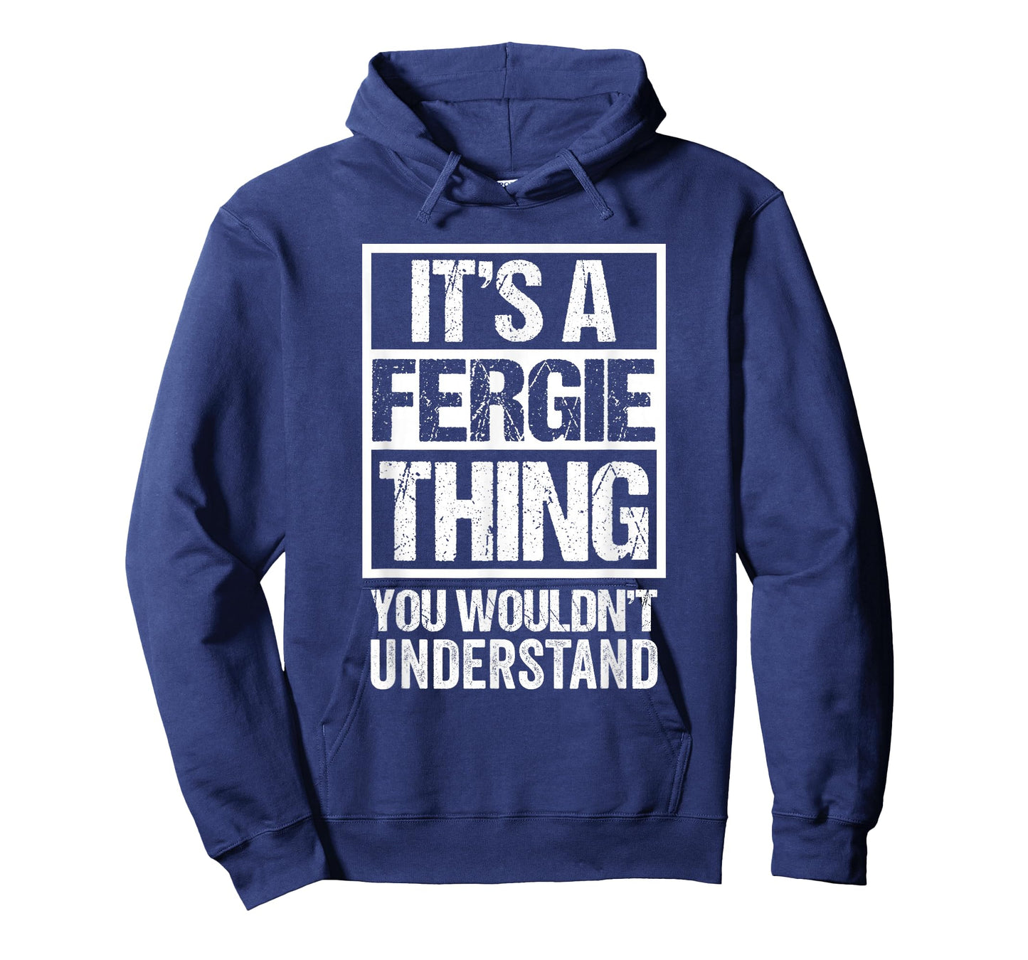It's A Fergie Thing You Wouldn't Understand T-Shirt