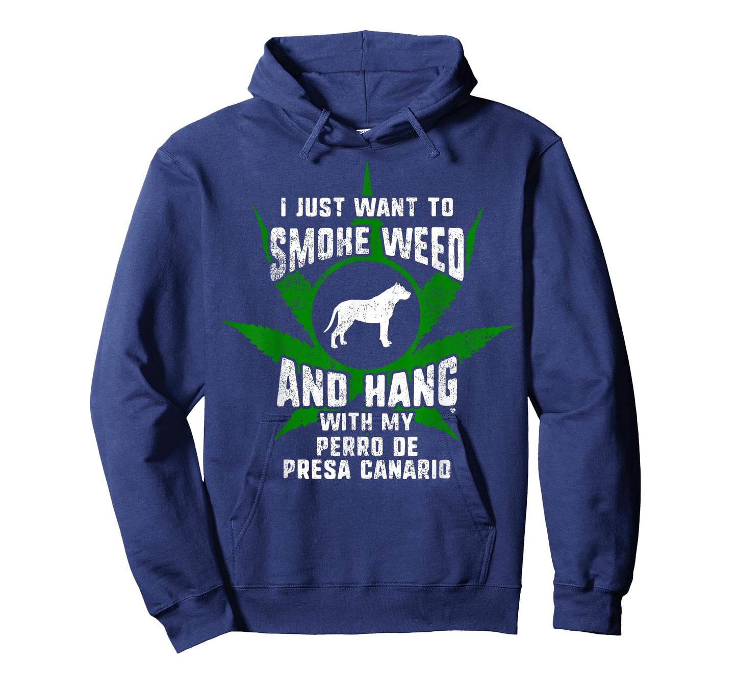 Weed And Hang With My Perro De Presa Canario Funny T-Shirt T-Shirt