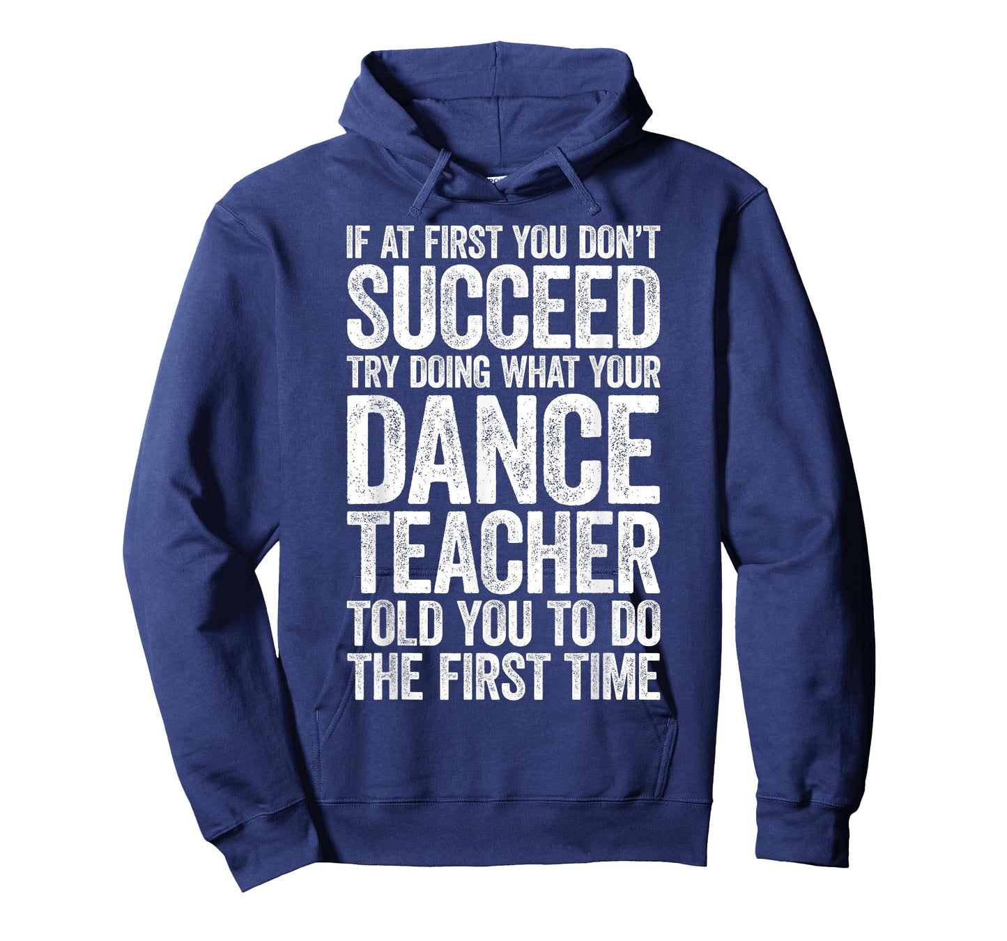 If at First You Don't Succeed Dance Teacher Shirt Men Women T-Shirt