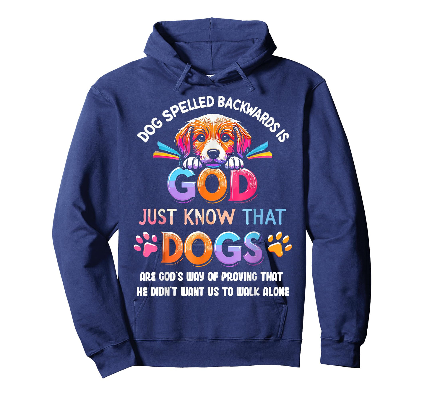 Dog Spelled Backwards Is God Just Know That Dogs Are God's T-Shirt