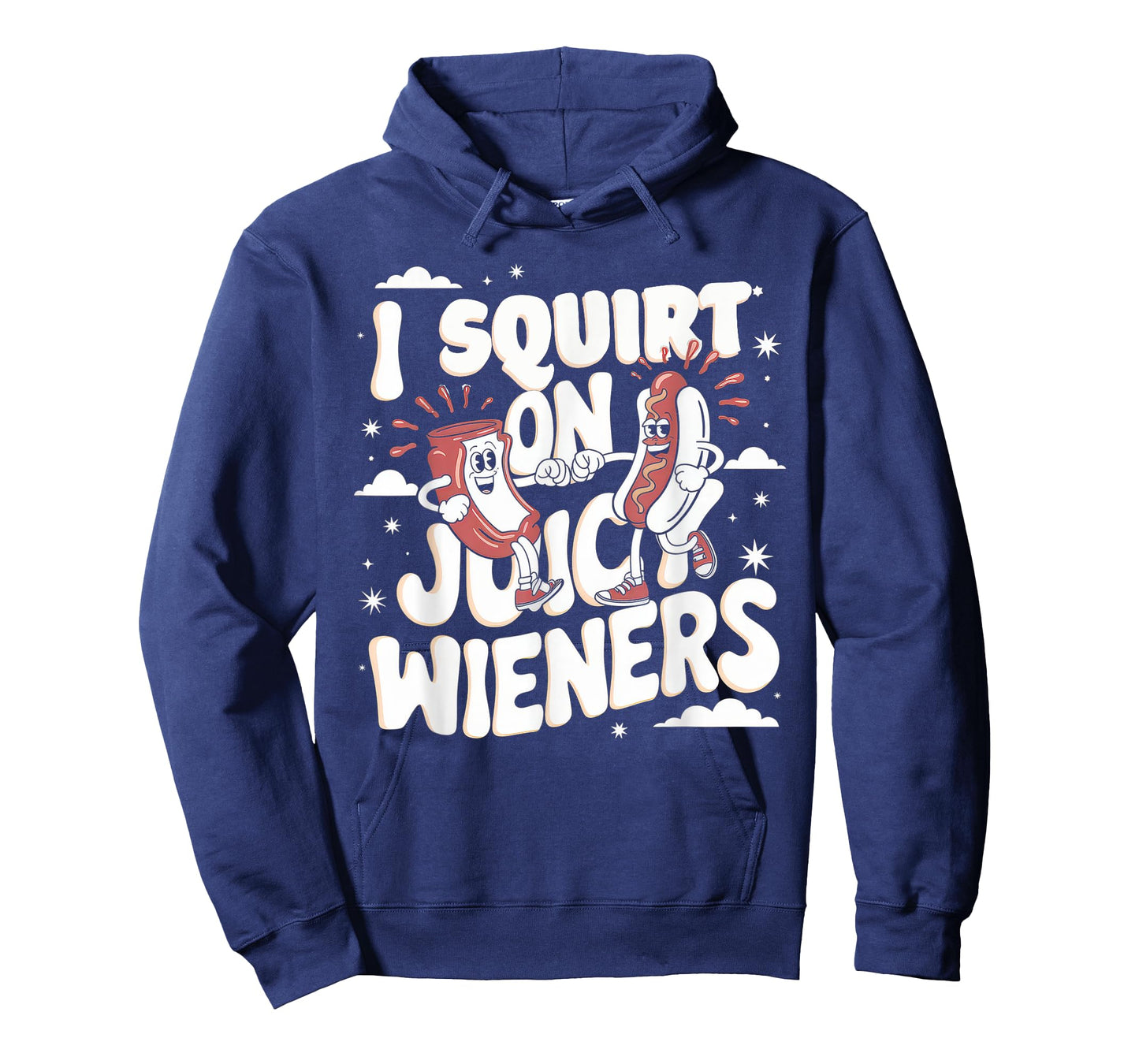 I Squirt On Juicy Wieners Tshirt Meme Humor Sarcastic Funny T-Shirt