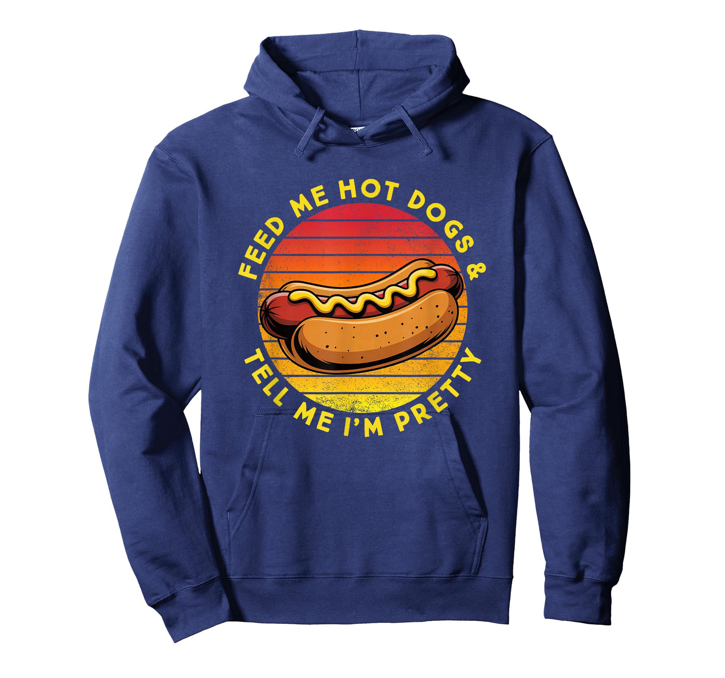 Feed Me Hot Dogs and Tell Me I'm Pretty Funny Hot Dog T-Shirt