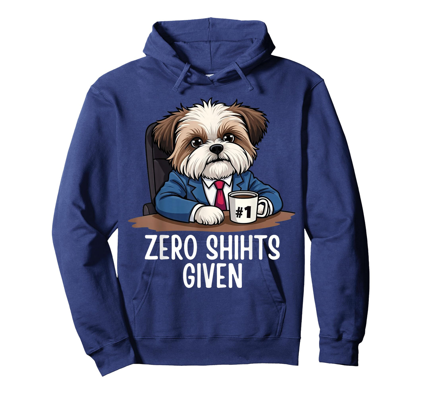 Zero Shihts Given Shih Tzu Dad Shih Tzu Mom Funny Shih Tzu T-Shirt