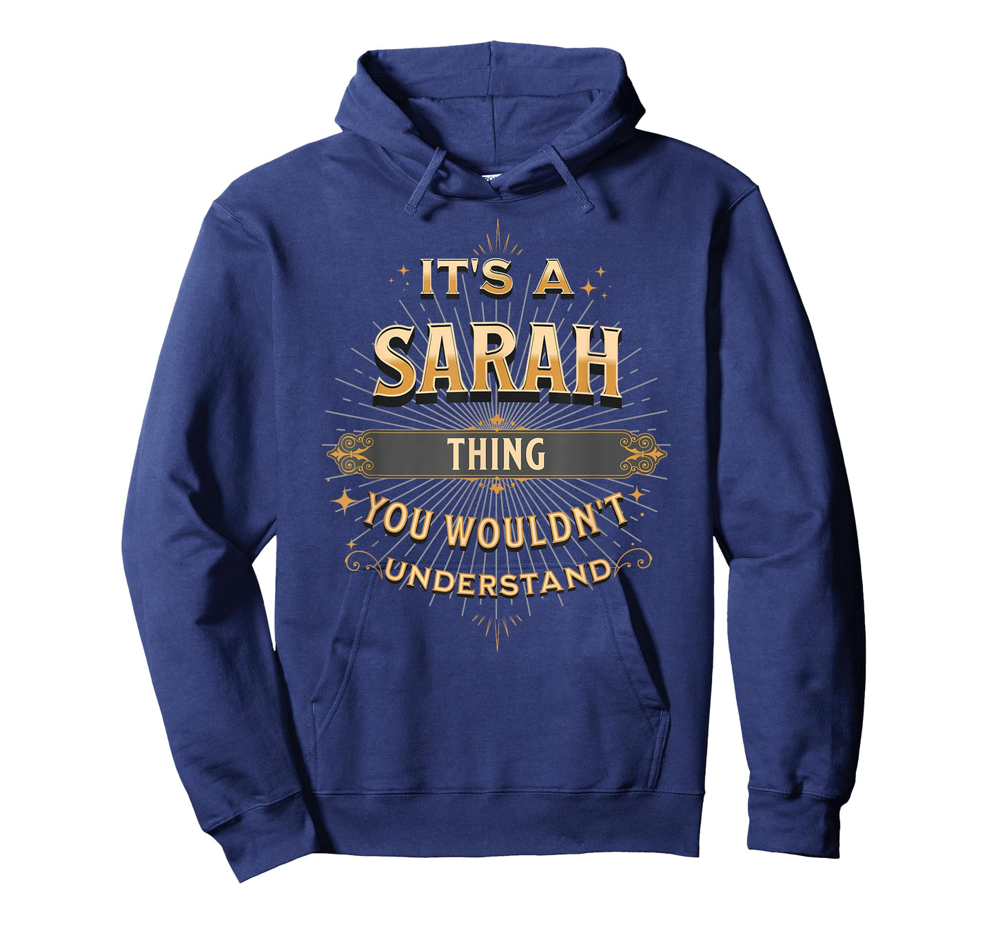 It's a Sarah Thing You Wouldn't Understand T-Shirt