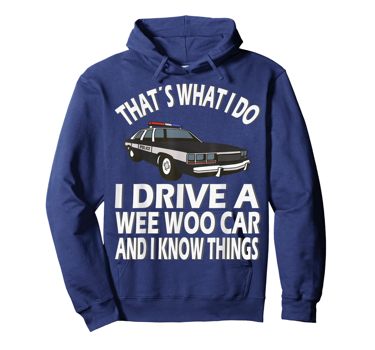 I drive a Wee Woo Car, funny Police Officer T-Shirt