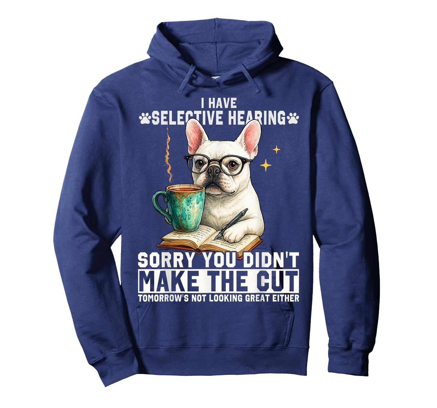 I Have Selective Hearing You Weren't Selected Today Cute Dog T-Shirt
